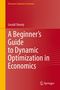 Gerald Shively: A Beginner's Guide to Dynamic Optimization in Economics, Buch