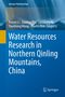 Peiyue Li: Water Resources Research in Northern Qinling Mountains, China, Buch