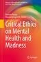 Critical Ethics on Mental Health and Madness, Buch