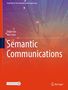 Zhijin Qin: Semantic Communications, Buch