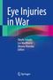Titel: Eye Injuries in War. Herausgeber: Sibylle Scholtz, Lee MacMorris, Oksana Vitovska. Blaues Cover mit Farbverlauf., Buch