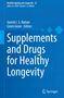 "Supplements and Drugs for Healthy Longevity" von Suresh Rattan, Ceren Gezer. Blauer Hintergrund mit hellem Text. Springer-Logo., Buch