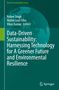 Text: "Data-Driven Sustainability: Harnessing Technology for A Greener Future and Environmental Resilience." Grüner Hintergrund., Buch