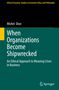 "When Organizations Become Shipwrecked. An Ethical Approach to Meaning Crises in Business" von Michel Dion, grün-schwarzes Cover., Buch
