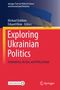 Exploring Ukrainian Politics. Oben weht eine ukrainische Flagge auf farbigem Hintergrund., Buch