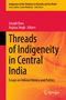 Text: "Indigenous-Settler Relations in Australia and the World" und "Threads of Indigeneity in Central India". Gelbe und rote Farben., Buch