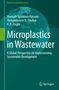 „Microplastics in Wastewater“ von Navnath Tulshiram Hatvate u.a. Grünes Design mit Weltkarten-Silhouette., Buch
