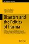 Titel: "Disasters and the Politics of Trauma" von DeMond S. Miller und Sotirios Chtouris. Umschlag in Gelb-Schwarz., Buch