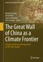 "The Great Wall of China as a Climate Frontier" vor altem Kartenhintergrund. Historische Geographie; Namen von Editoren unten., Buch