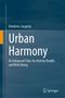 Titel: Urban Harmony. Untertitel: AI-Enhanced Cities for Holistic Health and Well-Being. Autor: Dimitrios Sargiotis. Springer-Logo unten., Buch