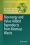 Text: "Bioenergy and Value Added Byproducts from Biomass Waste." Grüner Hintergrund, Recycling-Symbol, Springer-Logo., Buch