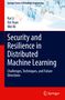 Springer Series. Titel: "Security and Resilience in Distributed Machine Learning". Autoren: Kai Li, Xin Yuan, Wei Ni., Buch