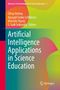 "Artificial Intelligence Applications in Science Education" von Oktay Bektaş u.a., mit abstrakten Farbmustern., Buch