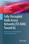 Titel: Fully-Decoupled Radio Access Networks Toward 6G. Autoren: Haibo Zhou, Jiacheng Chen, Yunting Xu, Sherman Shen. Hintergrund: Farbig abstrakt., Buch