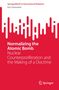 "Normalizing the Atomic Bomb: Nuclear Counterproliferation and the Making of a Doctrine, Eric Chauvistré." Rote und weiße Grafik., Buch
