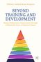 "Beyond Training and Development" von William J. Rothwell & Jae Young Lee. Bunter Pyramidenstapel auf weißem Hintergrund., Buch