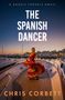 "The Spanish Dancer" oben, "Chris Corbett" unten. Eine Tänzerin in rotem Kleid auf einer Yacht, im Hintergrund ein Hafen bei Sonnenuntergang., Buch