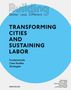 Dirk E. Hebel: Building Better - Less - Different: City and Labor, Buch