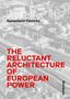 Sebastiano Fabbrini: The Reluctant Architecture of European Power, Buch, Buch