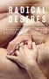 Radical Desires, Buch
