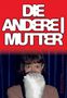 Text: "DIE ANDERE MUTTER". Eine Frau schaut durch einen Vorhang aus dunklem Stoff, hält ein weißes Kissen mit "SIS"., Buch