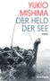 Yukio Mishima: Der Held der See, Buch