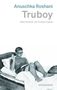 Anuschka Roshani: Truboy, Buch