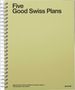 Five Good Swiss Plans, Buch