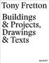 Tony Fretton: Tony Fretton - Buildings & Projects, Buch, Buch