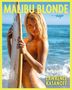 „MALIBU BLONDE“ oben, „LAWRENCE KASANOFF“ unten. Eine Frau am Strand hält ein Surfbrett., Buch