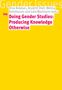 Doing Gender Studies: Producing Knowledge otherwise, Buch