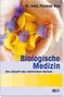 Thomas Rau: Rau, T: Biologische Medizin, Buch, Buch