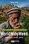 Buchtitel: "Der große Cannabisführer: WorldWideWeed". Ein älterer Mann raucht aus einer Holzpfeife in bergiger Landschaft., Buch