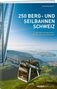 "250 Berg- und Seilbahnen Schweiz: zu den schönsten Aussichten, Wanderungen und Erlebnissen." Panorama mit Seilbahn.