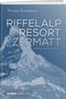 "Riffelalp Resort Zermatt. Kriminalgeschichte. Thomas Bornhauser." Illustration des Matterhorns im Hintergrund., Buch