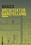 Bert Bielefeld: Basics Architekturdarstellung, Buch