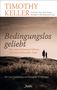 Timothy Keller: Bedingungslos geliebt, Buch