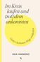 Buchtitel: "Im Kreis laufen und trotzdem ankommen". Untertitel: "Gottes heilsame Wege entdecken". Autor: Inka Hammond.