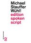 Michael Stauffer: Wühl!, Buch, Buch