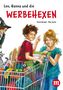 Karin Burger: Leo, Hanna & die Werbehexen, Buch