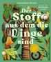 Buchtitel: "Der Stoff aus dem die Dinge sind". Illustration mit verschiedenen Pflanzen und naturbezogenen Objekten., Buch