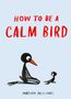 "HOW TO BE A CALM BIRD" oben mit Illustration von zwei stilisierten Vögeln, die einander anschauen. Unten "MARION DEUCHAR".