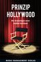 Text: "PRINZIP HOLLYWOOD. Wie Dramaturgie unser Denken bestimmt. MIDAS MANAGEMENT VERLAG." Ein Regiestuhl vor rotem Vorhang., Buch