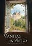 "Vanitas & Venus", "Eine Barockgeschichte über Liebe und Verrat", "Andrea Kind". Eine geöffnete Fensteransicht mit Schloss., Buch