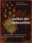 Christian Rätsch: Lexikon der Liebesmittel, Buch