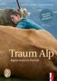 Daniela Schwegler: Traum Alp, Buch