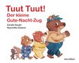 "Tuut Tuut! Der kleine Gute-Nacht-Zug". Illustration von vier fröhlichen Tieren, darunter ein Bär als Lokführer., Buch