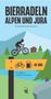 Dres Balmer: Bierradeln Alpen und Jura, Buch