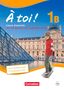 Michèle Héloury: À toi! 1B. Carnet d'activités für Fünfbändige Ausgabe mit Audios online und eingelegtem Förderheft, Buch