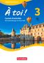 : À toi ! Band 3 - Bayern - Carnet d'activités mit Audios online und eingelegtem Förderheft, Buch